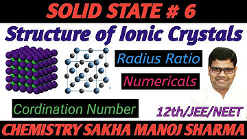 L-8 Structure of ionic crystals  NaCl | CsCl | ZnS | Fluorite | solid state-12/JEE|NEET