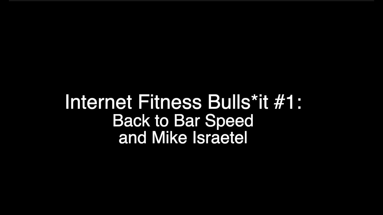 IFB #1: Mike Israetel's BAR SPEED BULLSH*T