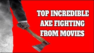 best axe fight scenes from movies || VOL.1