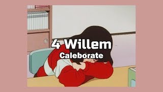 Caleborate - 4 Willem Lyrics