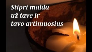 Stipri Malda Už Tave Ir Tavo Artimuosius