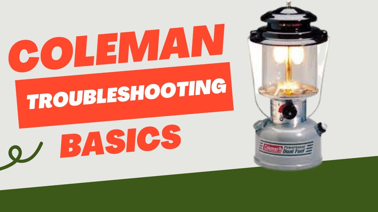 Coleman Lantern Troubleshooting Basics #colemanlanterncollector - YouTube