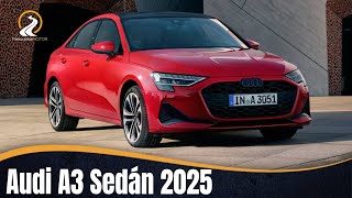 Audi A3 Sedán 2025 | UNIENDO ELEGANCIA Y DEPORTIVIDAD!!!
