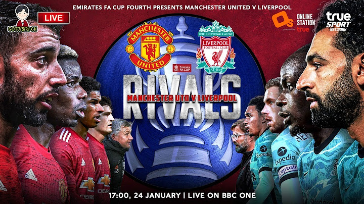 🔴LIVE เชียร์สด : แมนเชสเตอร์ ยูไนเต็ด พบ ลิเวอร์พูล | เอฟเอคัพ รอบ 4 แดงเดือด