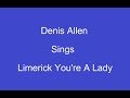 Limerick youre a lady  on screen lyrics  denis allen
