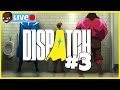 I CAN'T WAIT TO SEE WHERE THIS GOES! DISPATCH - EP 5 - 8 - LIVE
