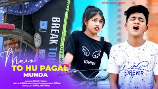 Main To Hu Pagal Munda Cute Love Story Esmile & Anjali Sweet Heart