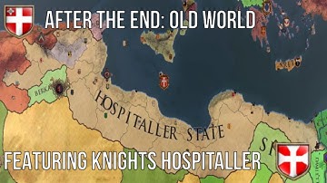 Crusader Kings 2: After the End Old World Mod - Hospitaller State (Featuring Knights Hospitaller)
