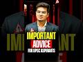 Important Advice for UPSC Aspirants #sarrthiias #shorts #upsc