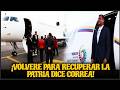 ¡VOLVERE PARA RECUPERAR LA PATRIA DICE CORREA!