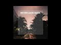 Oliver Heldens-Never Look Back by GOOD MUSIC EDM