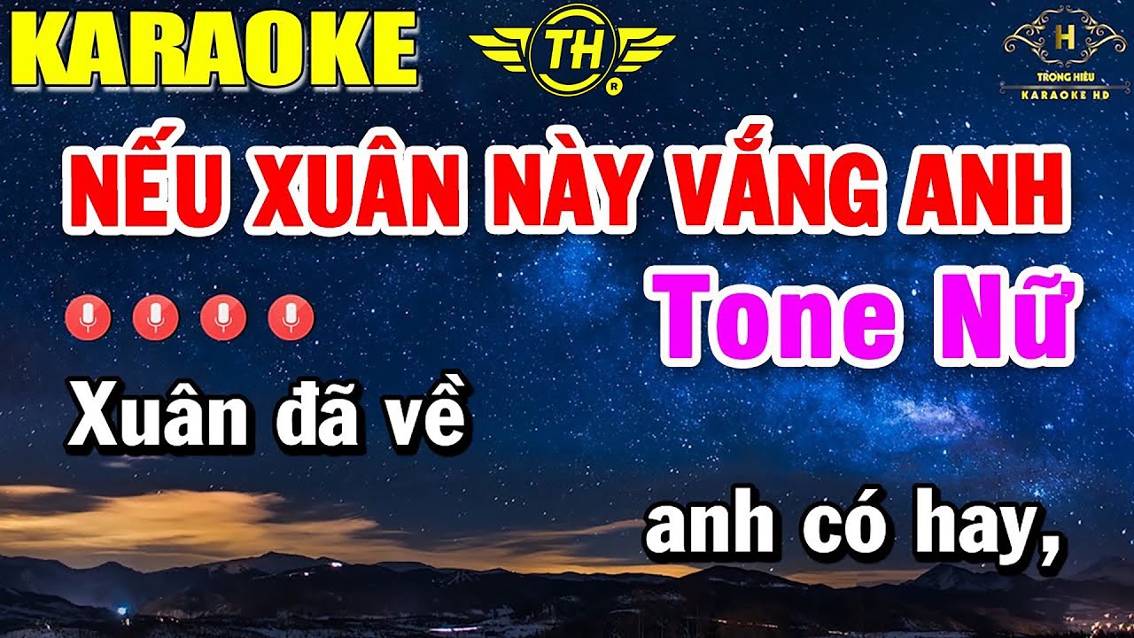 Nếu Xuân Này Vắng Anh Karaoke Tone Nữ Nhạc Sống | Beat Mới Dễ Hát Âm Thanh Chuẩn | Trọng Hiếu