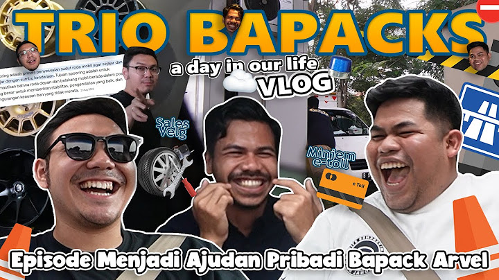 A DAY IN OUR LIFE!! MENJADI AJUDAN PRIBADI UNTUK BAPACK ARVEL