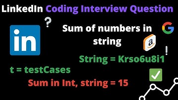 LinkedIn Coding Interview Question - Sum Of Number In String