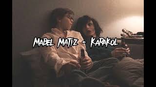 Mabel Matiz - Karakol (speed up) Resimi
