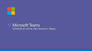 Microsoft Teams - Schedule an Online Class Lecture screenshot 2