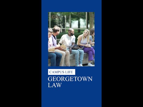 Campus Life at Georgetown Law School