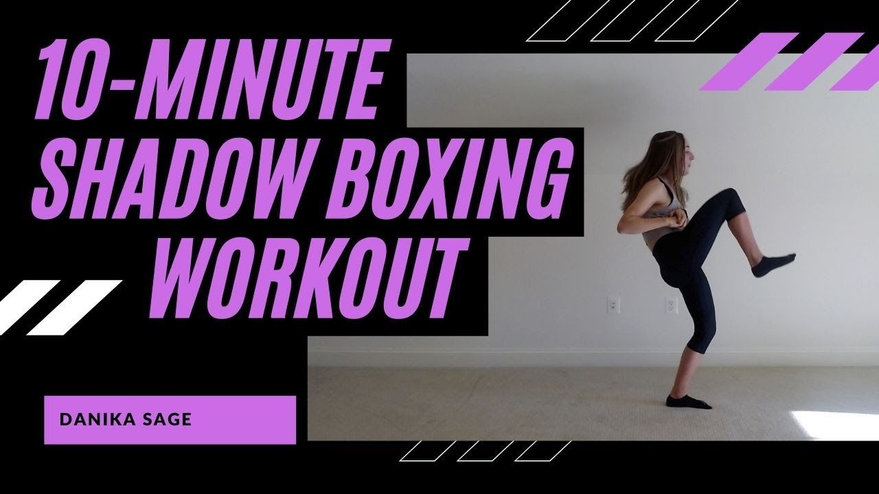 10 Minute Shadow Boxing Workout // No Equipment Danika Sage YouTube