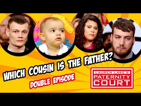 Double Episode: Which Cousin Is the Father? | Paternity Court