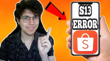 Hoe de Shopee S13-fout te verhelpen