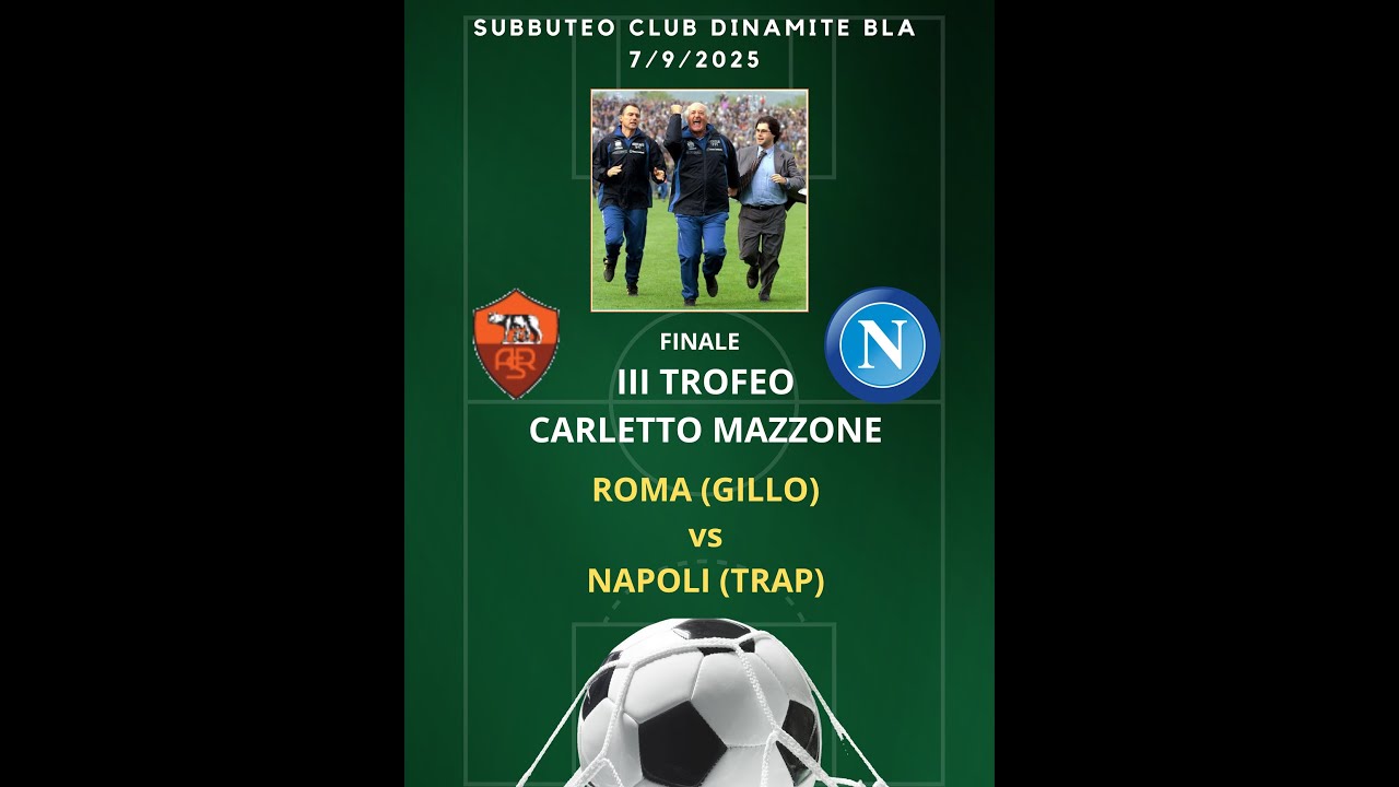 Roma (Gillo) - Napoli (Trap)