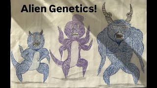 Alien Genetics!