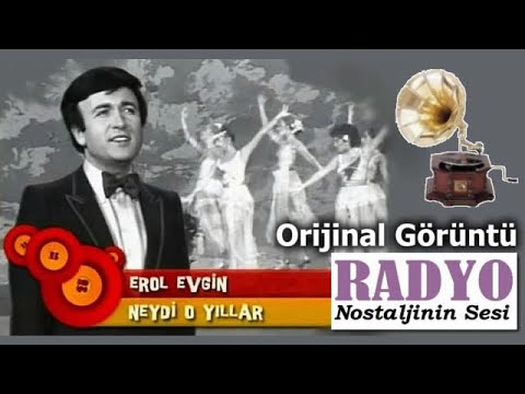 Erol Evgin - Neydi O Yıllar (Orijinal görüntü)