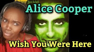 Alice Cooper - Wish You Were Here | REACTION