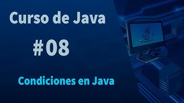 🔴Curso de Java #8 - Condiciones en Java