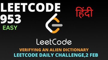 953. Verifying an Alien Dictionary  || Hindi (हिन्दी) ||Leetcode Daily Challenge 2 February 2023