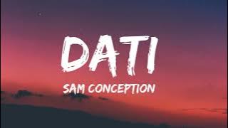 Sam Conception - Dati (Lyrics) | Diba ikaw yung reyna at ako yung hari