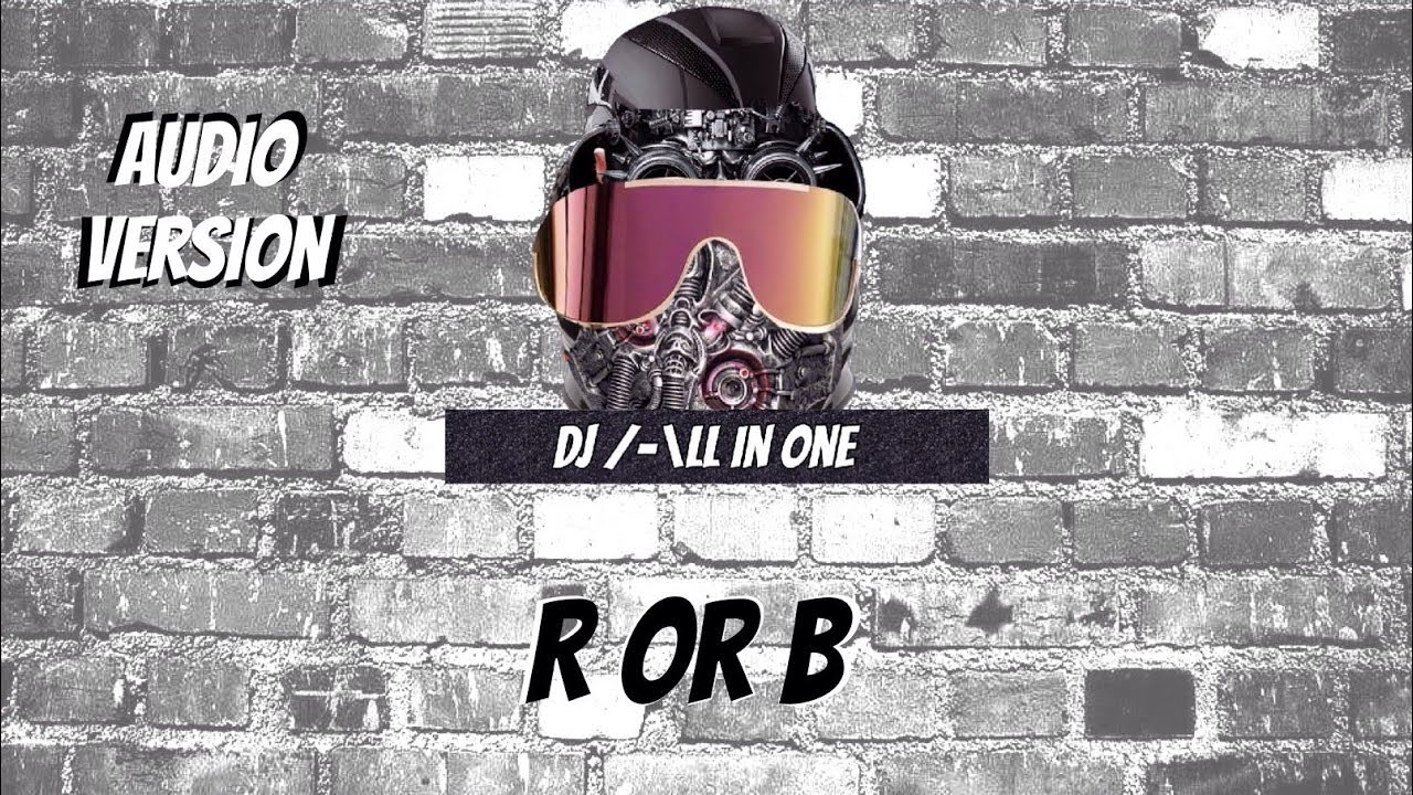 "R or B #RorB" - ©/-\ll in One TV, All rights reserved. Do not copy. Reproduction Interdite