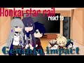 "Honkai star rail "react to Genshin impact (1/2)