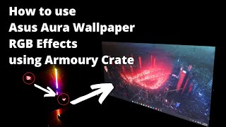 How to use Aura Wallpaper using Armoury Crate Software - ROG Wallpaper with RGB Effects screenshot 1