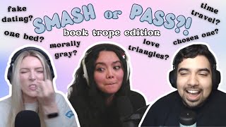 Smash or Pass | Book trope edition 📚 fake dating, the chosen one, morally gray, and more!