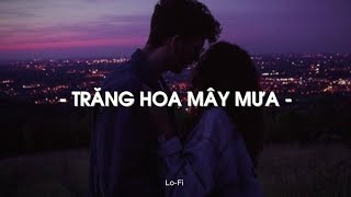 Trăng Hoa Mây Mưa - Bình Gold x Quanvrox「Lofi Ver.」/ Official Lyrics Video