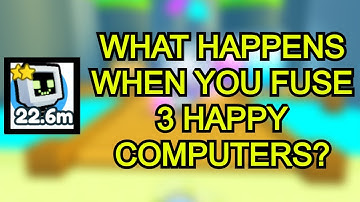 What happens when you fuse 4 Happy Computers? [Pet Simulator X]