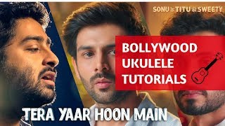 Video thumbnail of "Tera Yaar Hoon Main | Arijit Singh | Ukulele Tutorial(HINDI)"