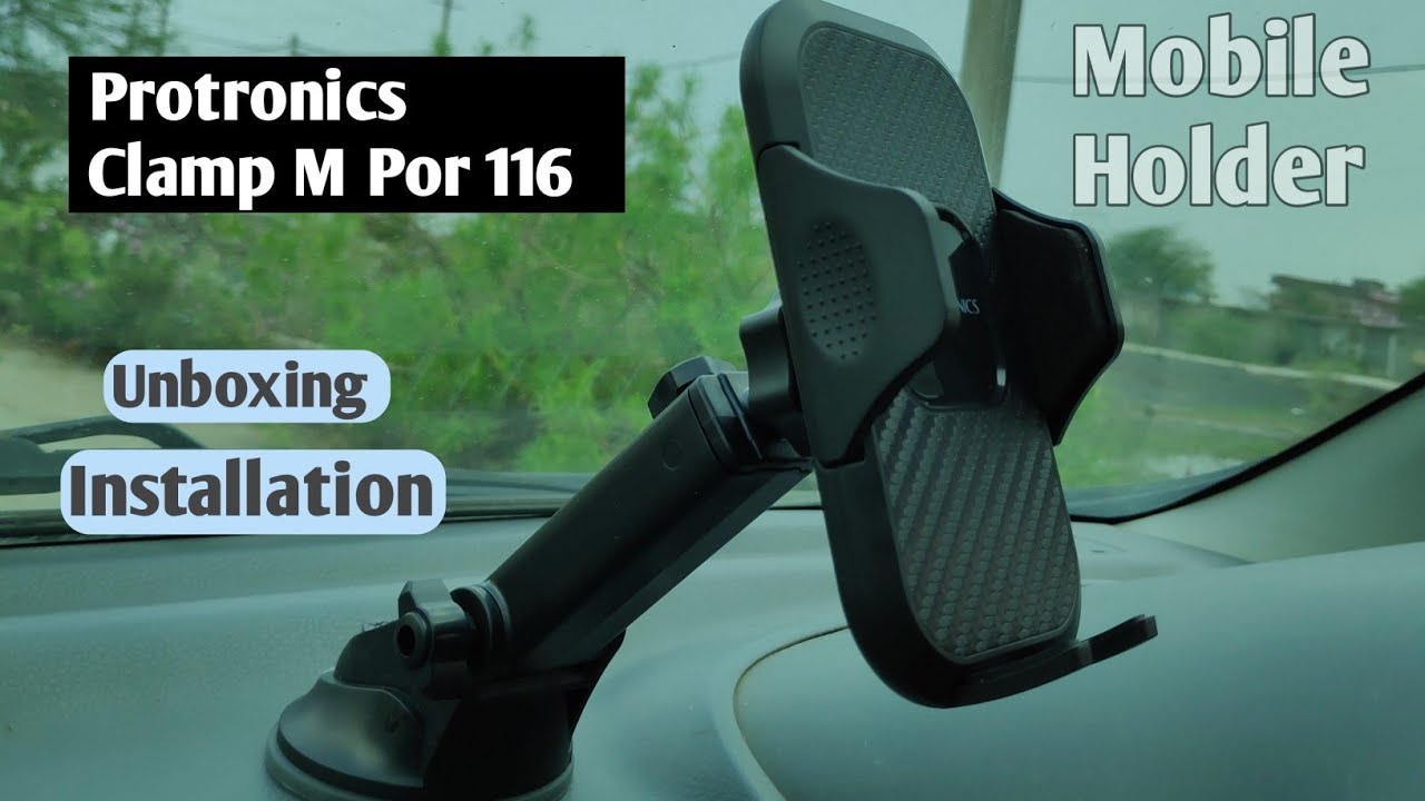 Protronics Clamp M Car Mobile Holder Unboxing Protronics Clamp M Car