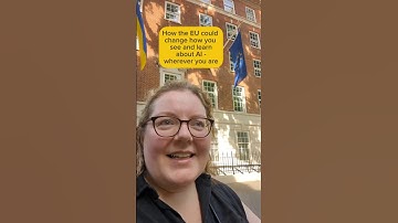 How the EU could change how you see and learn about AI... wherever you are