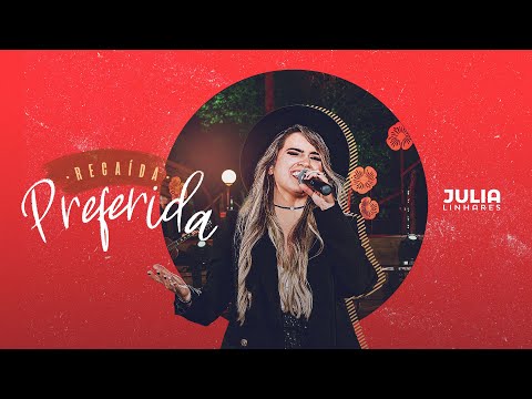 Julia Linhares - RECAÍDA PREFERIDA (Vídeo Oficial)