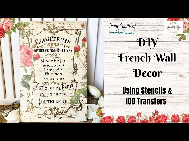 DIY French Wall Decor using Stencils & IOD Transfers | Using Embossing Medium | Wall Art Tutorial - YouTube diy-french-wall-decor-using-stencils-iod-transfers-using-embossing-medium-wall-art-tutorial-youtube