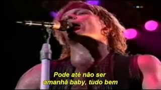 Bon Jovi - Someday I'll Be Saturday Night - Legendado