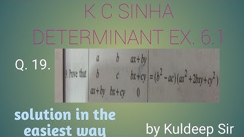 class XII DETERMINANT ex 6.1, Q 19. K C sinha, by Kuldeep sir