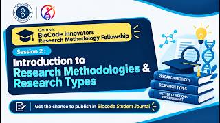 Information Introduction to Research Methodologies & Research Types | BioCode Research Methodology Fellowship Update