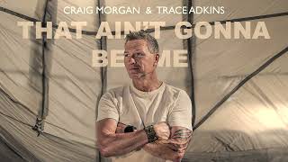 Video voorbeeld van "Craig Morgan & Trace Adkins - That Ain't Gonna Be Me (Official Audio)"