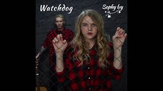 Sophy Ivy - Watchdog [Official Audio]