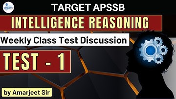 CLASS TEST 1 I INTELLIGENCE REASONING I VIDEO SOLUTION I APSSB I by Amarjeet Sir