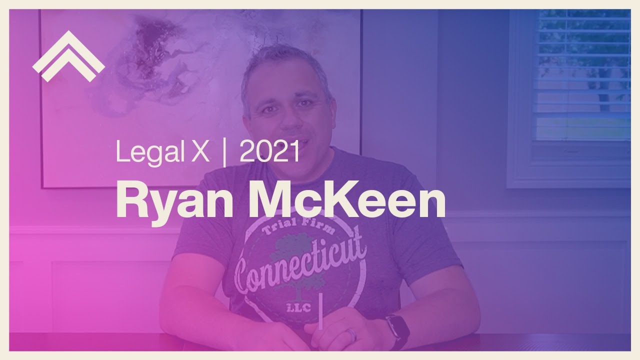 Legal X 2021 Ryan McKeen YouTube