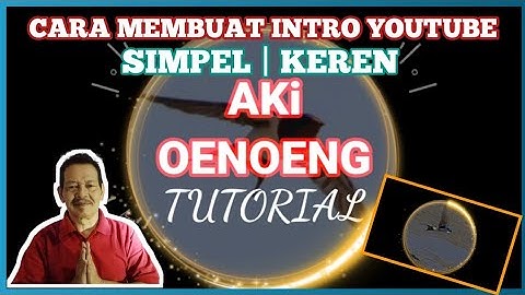 CARA MEMBUAT INTRO YOUTUBE SIMPEL | KEREN TUTORIAL KINEMASTER
